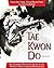 Tae Kwon Do: The Ultimate R...