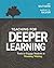 Teaching for Deeper Learning: Tools to Engage Students in Meaning Making