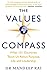 The Values Compass: What 101 Countries Teach Us About Purpose, Life and Leadership