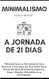 MINIMALISMO : O Guia Pratico Para Uma Vida Mais Significativa, Remova o Excesso da Sua Vida e Substitua Pelo Que Realmente Importa, Amor, Saúde, Abundância e Felicidade (Portuguese Edition) Book cover for MINIMALISMO : O Guia Pratico Para Uma Vida Mais Significativa, Remova o Excesso da Sua Vida e Substitua Pelo Que Realmente Importa, Amor, Saúde, Abundância e Felicidade (Portuguese Edition)