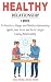 Healthy Relationship: 7 Ste...