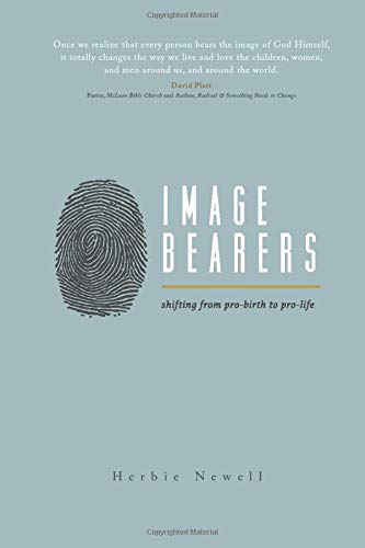 Image Bearers: Shifting from Pro-birth to Pro-Life (Paperback)