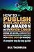 How to Publish Books and eBooks on Amazon with Kindle Create by Bill Thompson