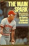 The Main Spark: Sparky Anderson and the Cincinnati Reds