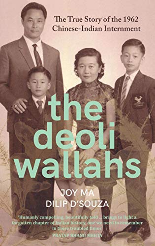 The Deoliwallahs: The True Story of the 1962 Chinese-Indian Internment (Kindle Edition)