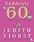 Suddenly Sixty by Judith Viorst