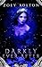 Darkly Ever After: A Dark F...