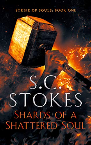 Shards Of A Shattered Soul (Strife Of Souls #1)