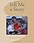 Tell Me a Story by Ellen Nelson Isaac