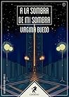 A la sombra de mi sombra