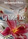 Lig bløder ikke