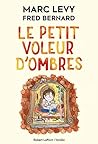 Le petit voleur d'ombres by Marc Levy