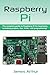 Raspberry Pi: The complete guide to Raspberry Pi for beginners, including projects, tips, tricks, and programming