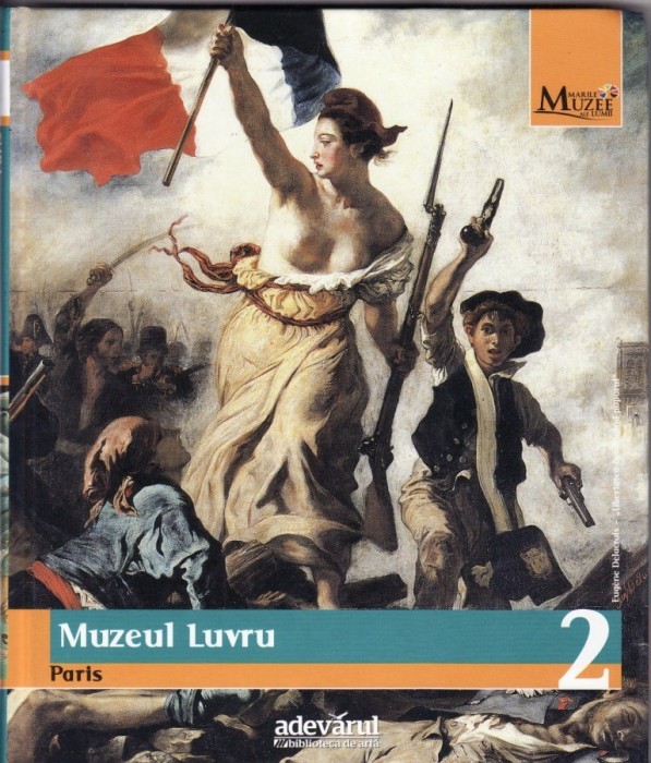 Muzeul Luvru, Paris (Marile Muzee Ale Lumii, #2)
