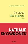 La carte des regrets by Nathalie Skowronek