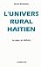 L'univers rural haïtien le pays en dehors (French Edition)