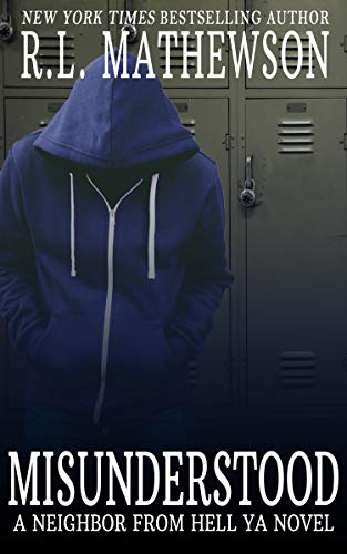 Misunderstood (YA - Neighbor from Hell #1)