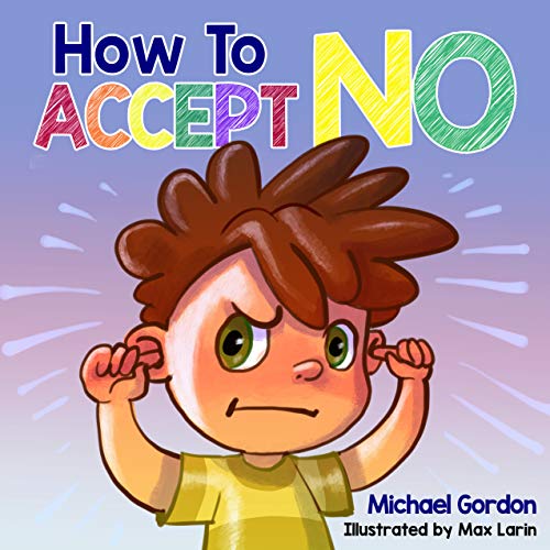How To Accept No (Self-Regulation Skills #10)