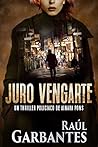Juro vengarte: Un...