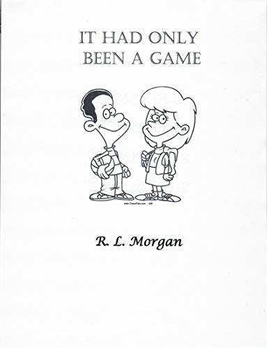 It Had Only Been A Game