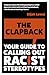 The Clapback: Your Guide to Calling out Racist Stereotypes