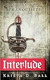 Interlude by Krista D. Ball