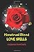 Menstrual Blood Love Spells: Love Spells Book