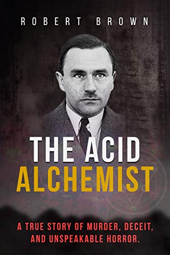 The Acid Alchemist (Kindle Edition)