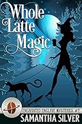 Whole Latte Magic