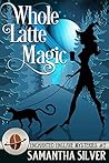 Whole Latte Magic