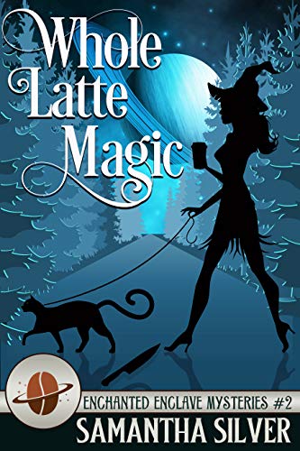 Whole Latte Magic (Enchanted Enclave, #2)