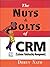 The Nuts And Bolts Of Crm by Dhruv Nath