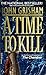 A Time to Kill by John Grisham