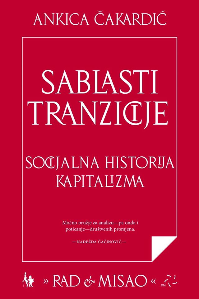 Sablasti tranzicije. Socijalna historija kapitalizma