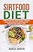 Sirtfood Diet: Everything Y...