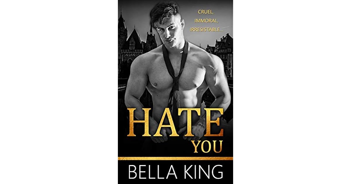 Hate You by Bella King