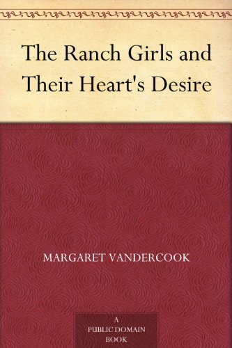The Ranch Girls and Their Heart's Desire (The Ranch Girls, #7)