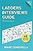 Ladders Interviews Guide: Best Practices & Advice from the Leaders in $100K+ Careers