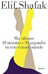 Book cover for Mis últimos 10 minutos y 38 segundos en este extraño mundo