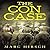 The Con Case (Alice White, Investigator #3)