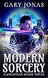 Book cover for Modern Sorcery (Jonathan Shade, #1)