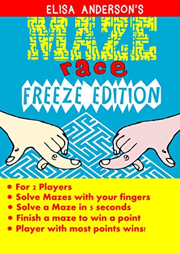Maze Race (Freeze Edition) - Maze Books for Kids aged 3-5 6-8 8-10 - A Game Book for kids from ages 4-8 9-12: Great Activity Book for kids aged 4-8 years of age