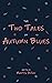 The Two Tales of Autumn Blues