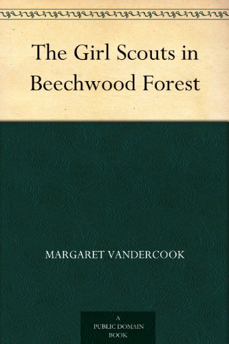 The Girl Scouts in Beechwood Forest (Kindle Edition)