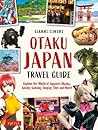 Otaku Japan Travel Guide by Gianni Simone