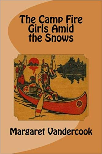 The Camp Fire Girls Amid the Snows (Paperback)
