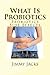 What Is Probiotics: Probiot...