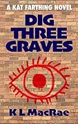 Dig Three Graves