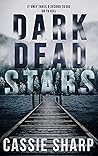 Dark Dead Stars by Cassie Sharp
