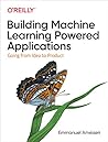 Building Machine Learning Powered Applications by Emmanuel Ameisen